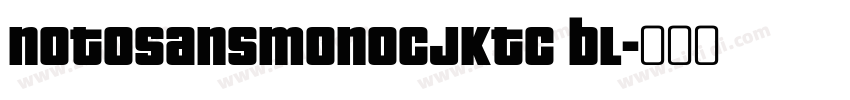 notosansmonoCJKtc bl字体转换